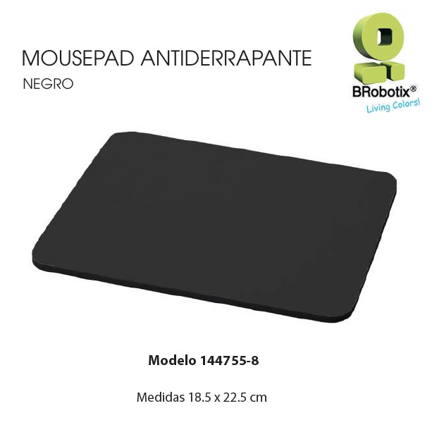 Mousepad Brobotix Mousepad Antiderrapante Color Negro  Mousepad Brobotix Mousepad Antiderrapante Color Negro   Mousepad Negro  MOUSEPAD ANTIDERRAPANTE COLOR NEGRO    144755-8 - 144755-8